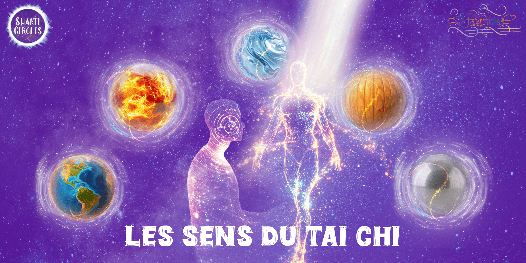 Les Sens du Tai Chi© Bien plus encore que le Tai Chi Transformationnel©